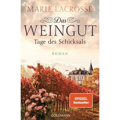 Das Weingut. Tage des Schicksals, Taschenbuch von Marie Lacrosse, Goldmann, 978-3-442-20590-5