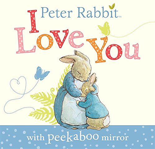 Beatrix Potter - Peter Rabbit: I Love You (Beatrix Potter Novelties) - Preis vom 30.09.2026 22:30:23 h
