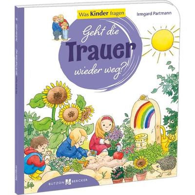 Geht die Trauer wieder weg?, Taschenbuch von Irmgard Partmann, Butzon & Bercker, 978-3-7666-3066-7