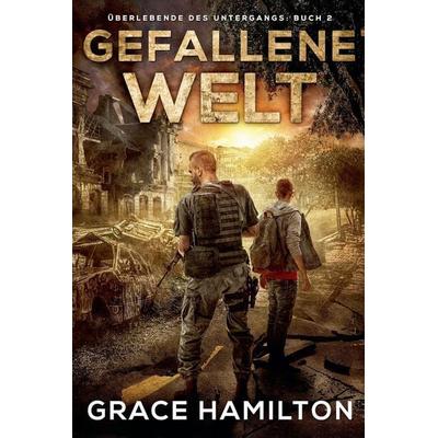 Gefallene Welt, Taschenbuch von Grace Hamilton, Slow Burn Publishing