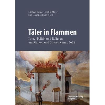 Täler in Flammen, Gebundene Ausgabe von , Universitätsverlag Wagner, 978-3-7030-6600-9
