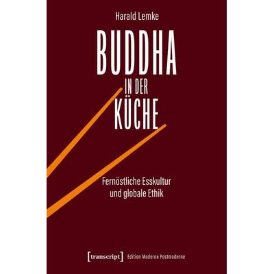 Buddha in der Küche, Taschenbuch von Harald Lemke, Transcript, 978-3-8376-6714-1