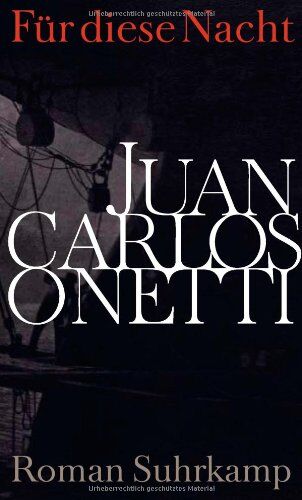 Onetti, Juan Carlos - Für diese Nacht: Roman - Preis vom 14.10.2026 23:07:16 h