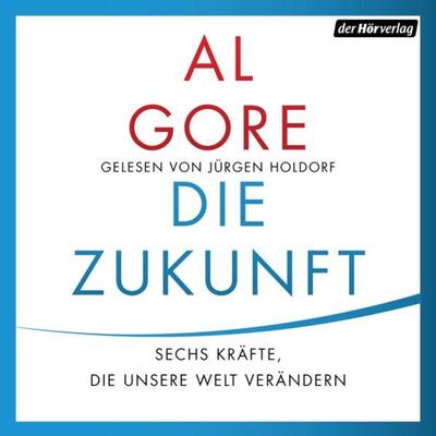 Die Zukunft - Al Gore, Audio, 9783844513745