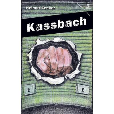 Kassbach, Taschenbuch von Helmut Zenker, Der Drehbuchverlag, 978-3-902471-41-3