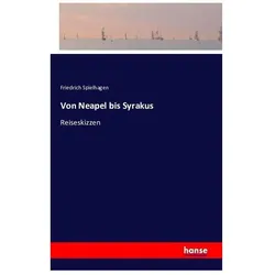 Von Neapel bis Syrakus, Ratgeber von Friedrich Spielhagen