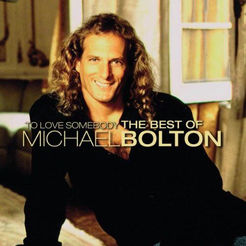 Michael Bolton - To Love Somebody - The Best Of Michael Bolton - Preis vom 03.10.2026 20:43:07 h