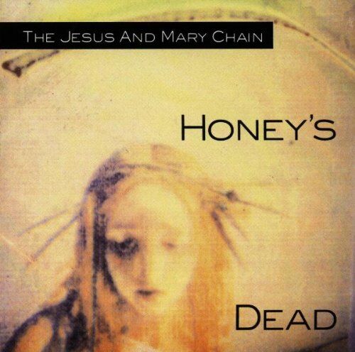 the Jesus and Mary Chain - Honey's Dead - Preis vom 18.10.2026 15:28:09 h