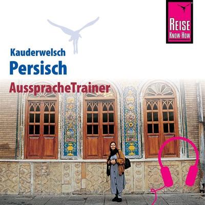 Reise Know-How Kauderwelsch AusspracheTrainer Persisch - Mina Djamtorki, Audio, 9783958521018