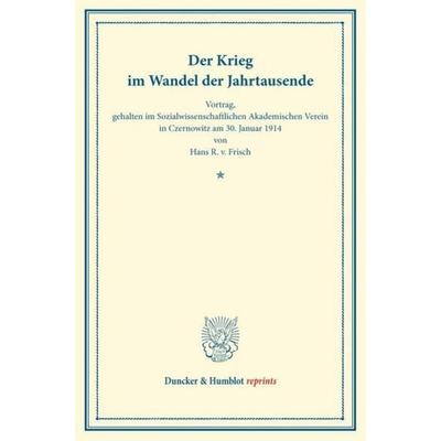 Der Krieg im Wandel der Jahrtausende., Taschenbuch von Hans R. v. Frisch, Duncker & Humblot, 978-3-428-16944-3