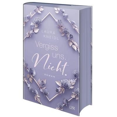 Vergiss uns. Nicht.: Special Edition, Gebundene Ausgabe von Laura Kneidl, LYX, 978-3-7363-2391-9