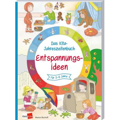 Das Kita-Jahreszeitenbuch: Entspannungsideen, Taschenbuch von Marion Bischoff, Klett Kita GmbH, 978-3-96046-370-2
