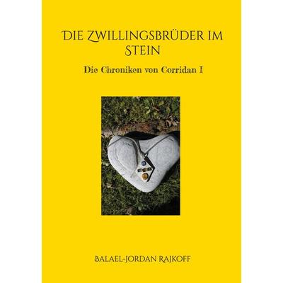 Die Zwillingsbrüder im Stein, Taschenbuch von Balael-Jordan Rajkoff, BoD – Books on Demand, 978-3-7583-0667-9