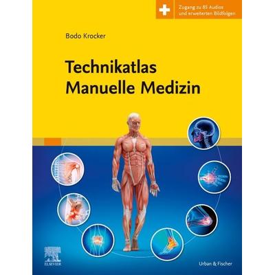 Technikatlas Manuelle Medizin, Gebundene Ausgabe von Bodo Krocker, Urban & Fischer in Elsevier, 978-3-437-55122-2