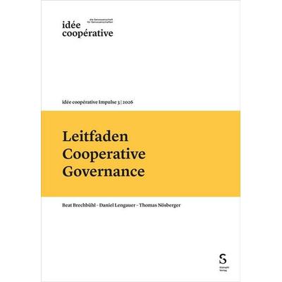 Leitfaden Cooperative Governance, Taschenbuch von Beat Brechbühl,Daniel Lengauer,Thomas Nösberger, Stämpfli Verlag AG, 978-3-7272-2902-2