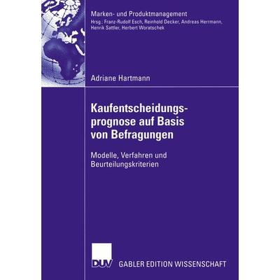 Kaufentscheidungsprognose auf Basis von Befragungen, Taschenbuch von Adriane Hartmann, Deutscher Universitätsverlag, 978-3-8244-8091-3