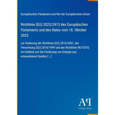 Richtlinie (EU) 2023/2413 des Europäischen Parlaments und des Rates vom 18. Oktober 2023, Gebundene Ausgabe von Europäisches Parlament und Rat der