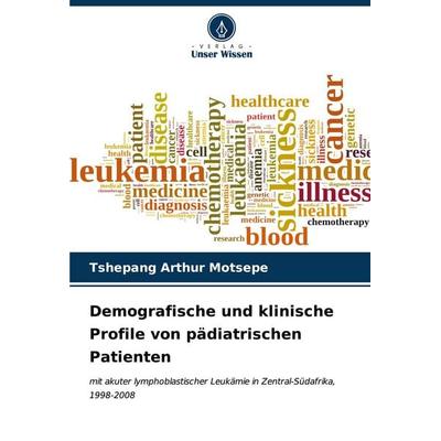 Demografische und klinische Profile von pädiatrischen Patienten, Taschenbuch von Tshepang Arthur Motsepe, Verlag Unser Wissen, 978-620-6-64795-9