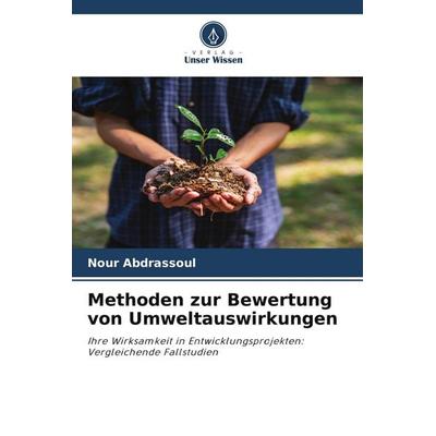 Methoden zur Bewertung von Umweltauswirkungen, Taschenbuch von Nour Abdrassoul, Verlag Unser Wissen