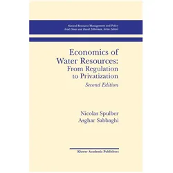 Economics of Water Resources: From Regulation to Privatization, Fachbücher von Nicolas Spulber, Asghar Sabbaghi