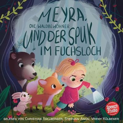 Meyra, die Waldbewohner und der Spuk im Fuchsloch - Franziska Haudenschild, Audio, 9783039680061