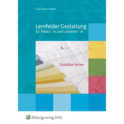 Lernfelder Gestaltung - Gestaltung lernen, Taschenbuch von Rudolf Krug,Josef Schaut,Gisela Wolpert, Westermann Berufliche Bildung, 978-3-427-01601-4