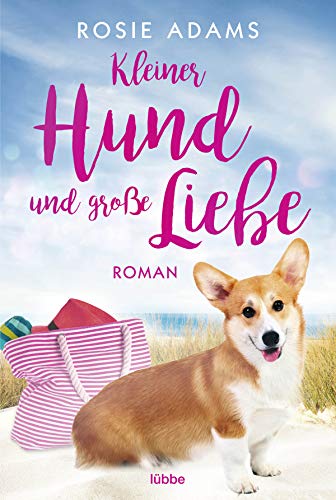 Rosie Adams - Kleiner Hund und große Liebe: Roman - Preis vom 01.10.2026 17:08:56 h