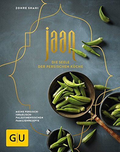 Zohre Shahi - Jaan - Die Seele der persischen Küche: Meine persisch-israelisch-palästinensischen Familienrezepte (GU Themenkochbuch) - Preis vom 30.09.2026 22:30:23 h