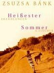 Zsuzsa Bánk - Heißester Sommer: Erzählungen - Preis vom 07.10.2026 11:45:10 h