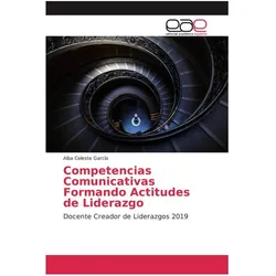 Competencias Comunicativas Formando Actitudes de Liderazgo, Schulbücher von Alba Celeste Garcia