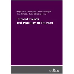Current Trends and Practices in Tourism, Fachbücher von Özgür Yayla, Irfan Yazicioglu, Alper Isin
