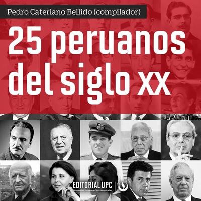 25 peruanos del siglo XX - Pedro Cateriano Bellido, Audio, 9786123183875