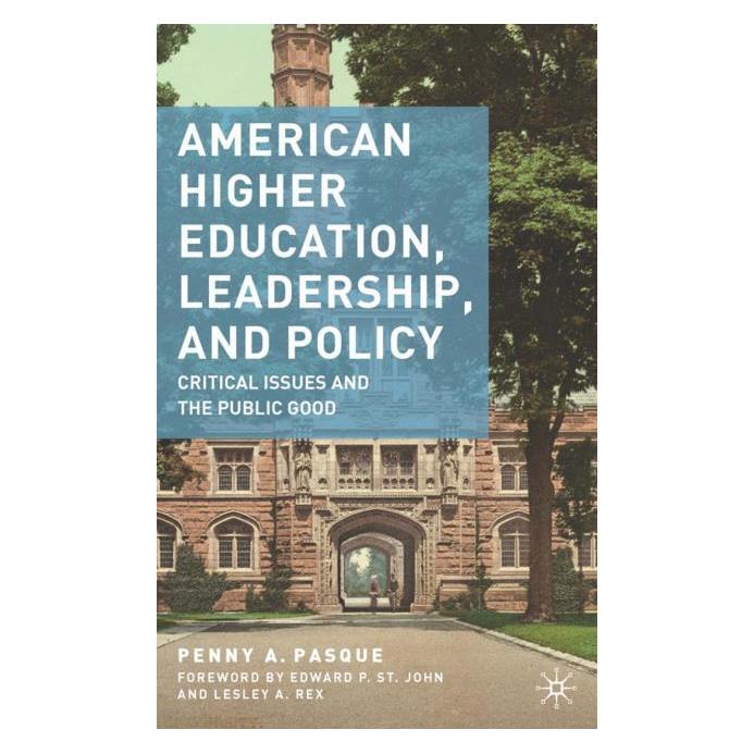 Palgrave Macmillan Pasque:American Higher Education, Leade (Englisch, Hardcover, P Pasque, P. Pasque, Penny A. Pasque) (63038373)