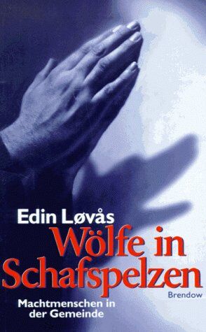 Edin Loevas - Wölfe in Schafspelzen. Machtmenschen in der Gemeinde - Preis vom 14.10.2026 23:07:16 h