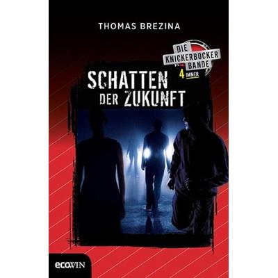 Knickerbocker4immer - Schatten der Zukunft, Gebundene Ausgabe von Thomas Brezina, Ecowing