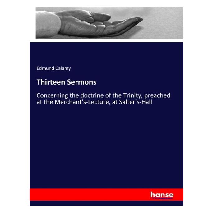Hansebooks Thirteen Sermons (Englisch, Softcover, Edmund Calamy) (57149298)