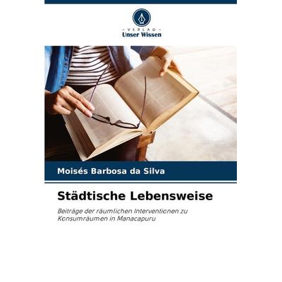 Städtische Lebensweise, Taschenbuch von Moisés Barbosa da Silva, Verlag Unser Wissen, 978-620-7-70393-7