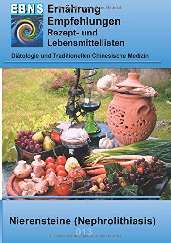 Josef Miligui - Ernährung bei Nierensteine: Diätetik - Eiweiß und Elektrolyt - Nieren - Nierensteine (Nephrolithiasis) (EBNS Ernährungsempfehlungen) - Preis vom 30.09.2026 09:01:18 h