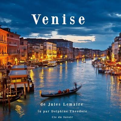 Venise - Jules Lemaire, Audio, 9782821103832