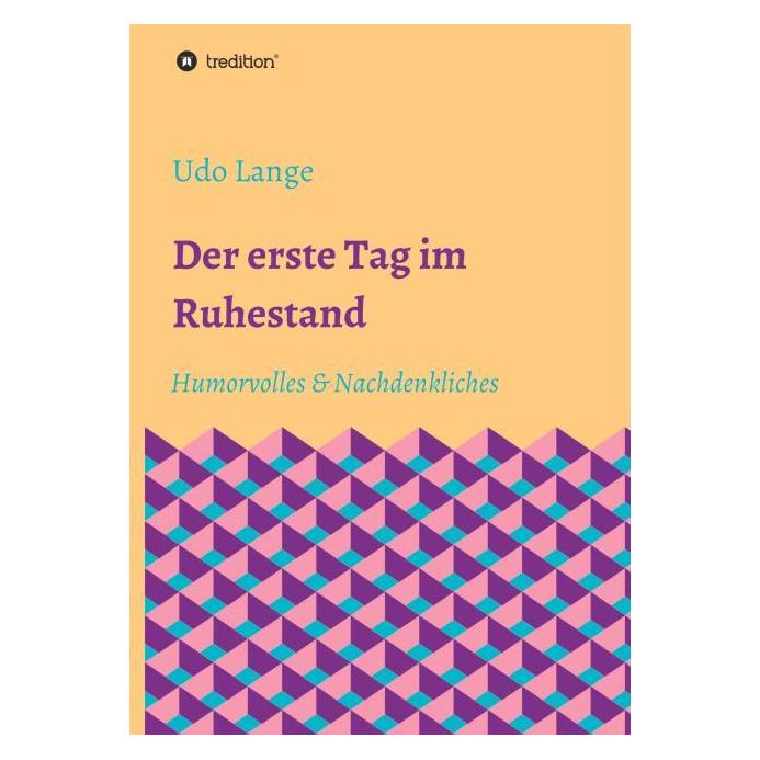 Bod Lange:Der erste Tag im Ruhestand (Deutsch, Hardcover, Udo Lange) (67809509)