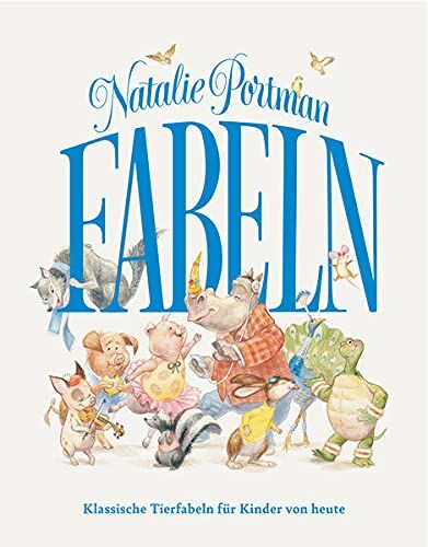 Natalie Portman - Fabeln: Klassische Tierfabeln für Kinder von heute. Bilderbuch im Vintage-Stil mit aktuellen Botschaften zu Umweltschutz und fairem Miteinander. Für Kita & Grundschule - Preis vom 12.10.2026 11:37:12 h