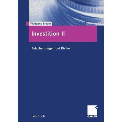 Investition II, Taschenbuch von Wolfgang Breuer, Betriebswirtschaftlicher Verlag Gabler, 978-3-409-11832-3