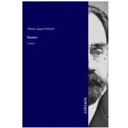 Theater, Belletristik von August Wilhelm Iffland