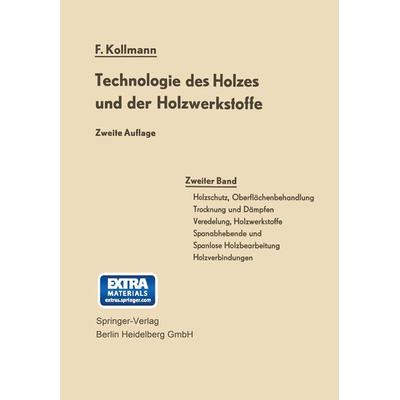 Technologie des Holzes und der Holzwerkstoffe, Set von Franz Kollmann, Springer Berlin, 978-3-642-52948-1