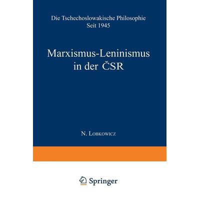 Marxismus-Leninismus in der ČSR, Taschenbuch von Nikolaus Lobkowicz, Springer London, 978-94-017-5740-9