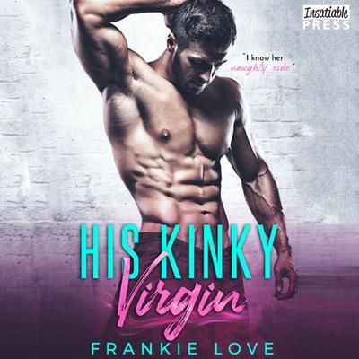 His Kinky Virgin - Frankie Love, Audio, 9781624615511