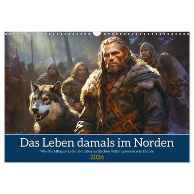 Das Leben damals im Norden (Wandkalender 2026 DIN A3 quer), CALVENDO Monatskalender