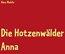 Hans Mehlin - Die Hotzenwälder Anna: Alemannisches Intermezzo - Preis vom 12.10.2026 11:37:12 h