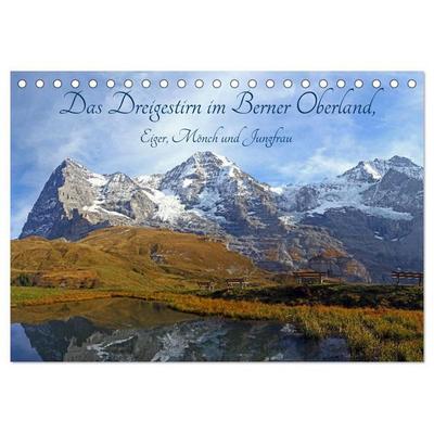 Das Dreigestirn im Berner Oberland. Eiger, Mönch und Jungfrau (Tischkalender 2027 DIN A5 quer), CALVENDO Monatskalender