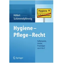 Hygiene - Pflege - Recht, Fachbücher von Rolf Höfert, Markus Schimmelpfennig